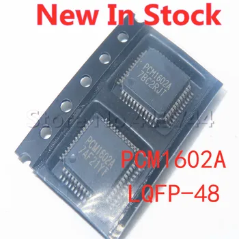 2 бр./лот PCM1602A PCM1602APTR PCM1602 LQFP-48 SMD чип за обработка на звука са Нови В наличност ДОБРО качество