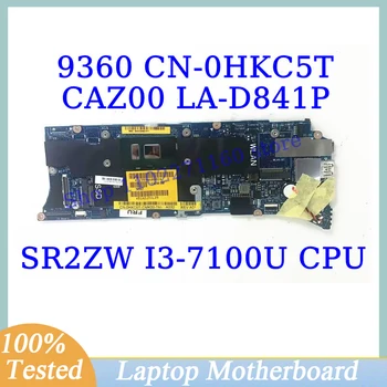 CN-0HKC5T 0HKC5T HKC5T За DELL 9360 С процесор SR2ZW I3-7100U CAZ00 LA-D841P дънна Платка на лаптоп 100% Напълно Тествана, работи добре